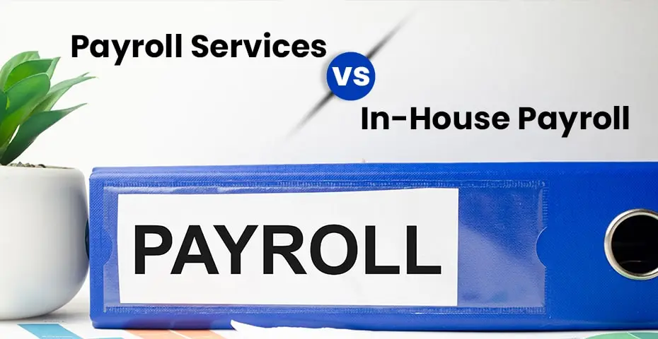 Payroll Services vs. InHouse Payroll